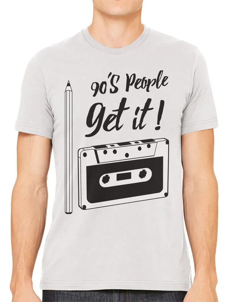 90's People Get It Cassette Tape Men's T-shirt
