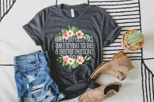 Am I Perfect Shirt | Unisex Crew