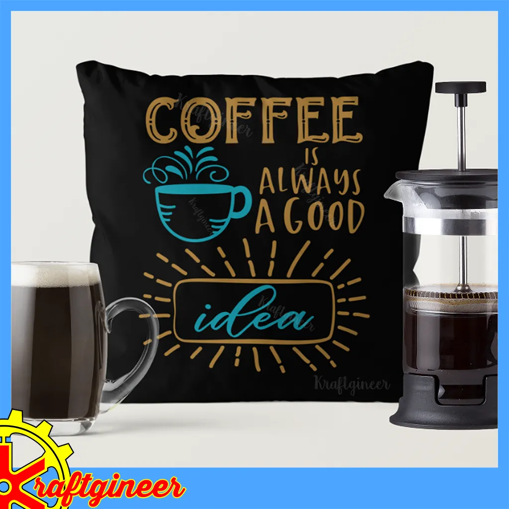 Coffee is a Good Idea