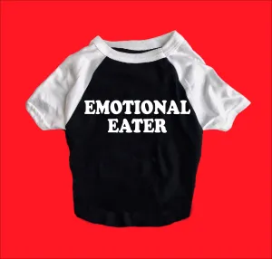 Emotional Eater Dog Shirt | Dog Shirts For Dogs
