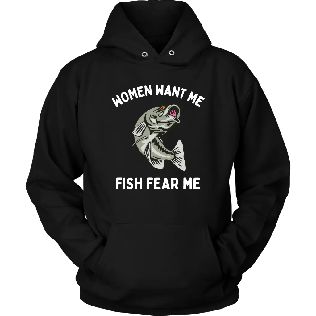 Funny "Women Want Me, Fish Fear Me" Fishing Shirt and Hoodies