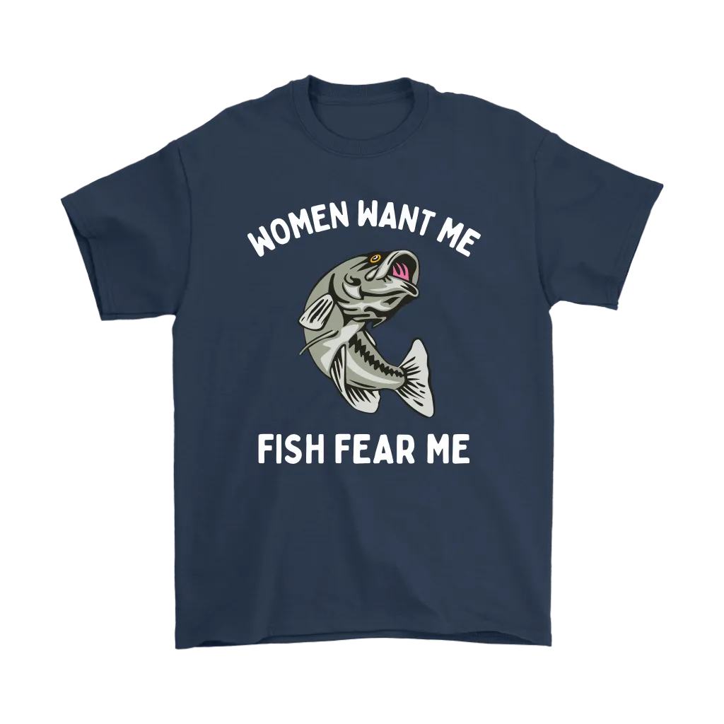 Funny "Women Want Me, Fish Fear Me" Fishing Shirt and Hoodies