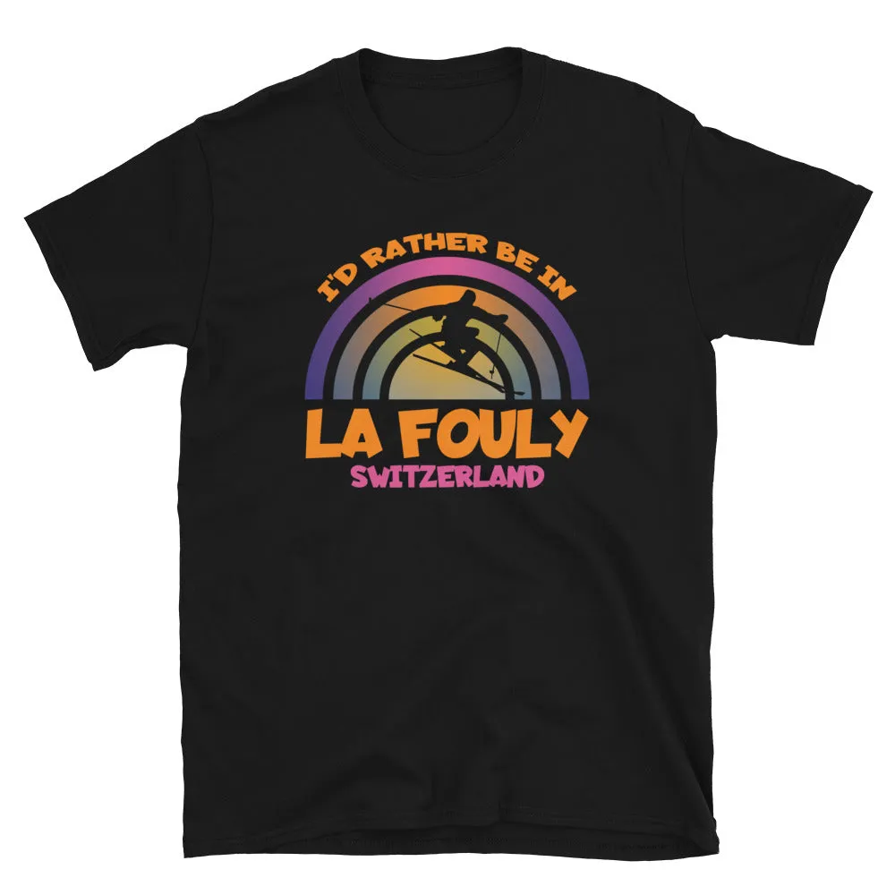 I'd Rather Be In La Fouly Switzerland Ski T-Shirt