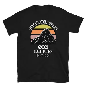 I'd Rather Be in Sun Valley Idaho T-Shirt | Vintage Sunset Mountain