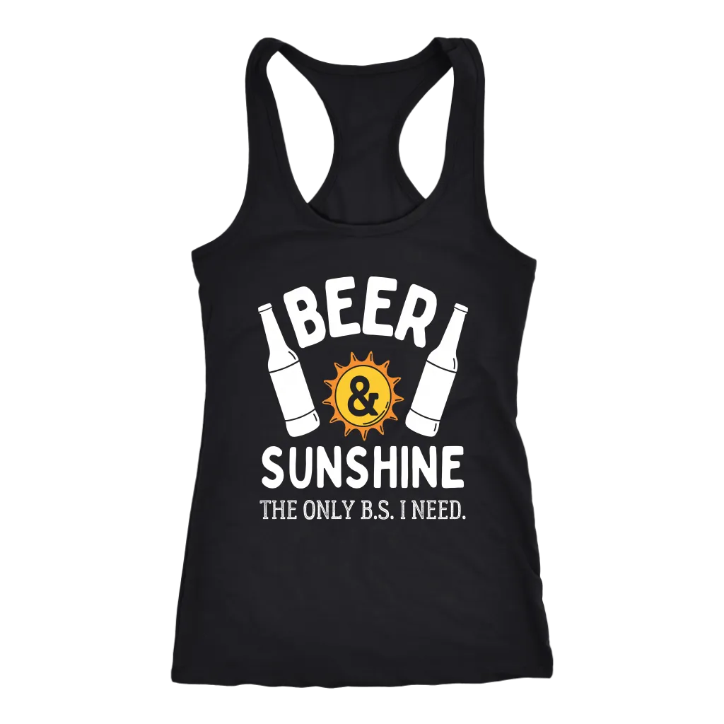 "Beer and Sunshine - The Only B.S. I Need" Shirts and Hoodies