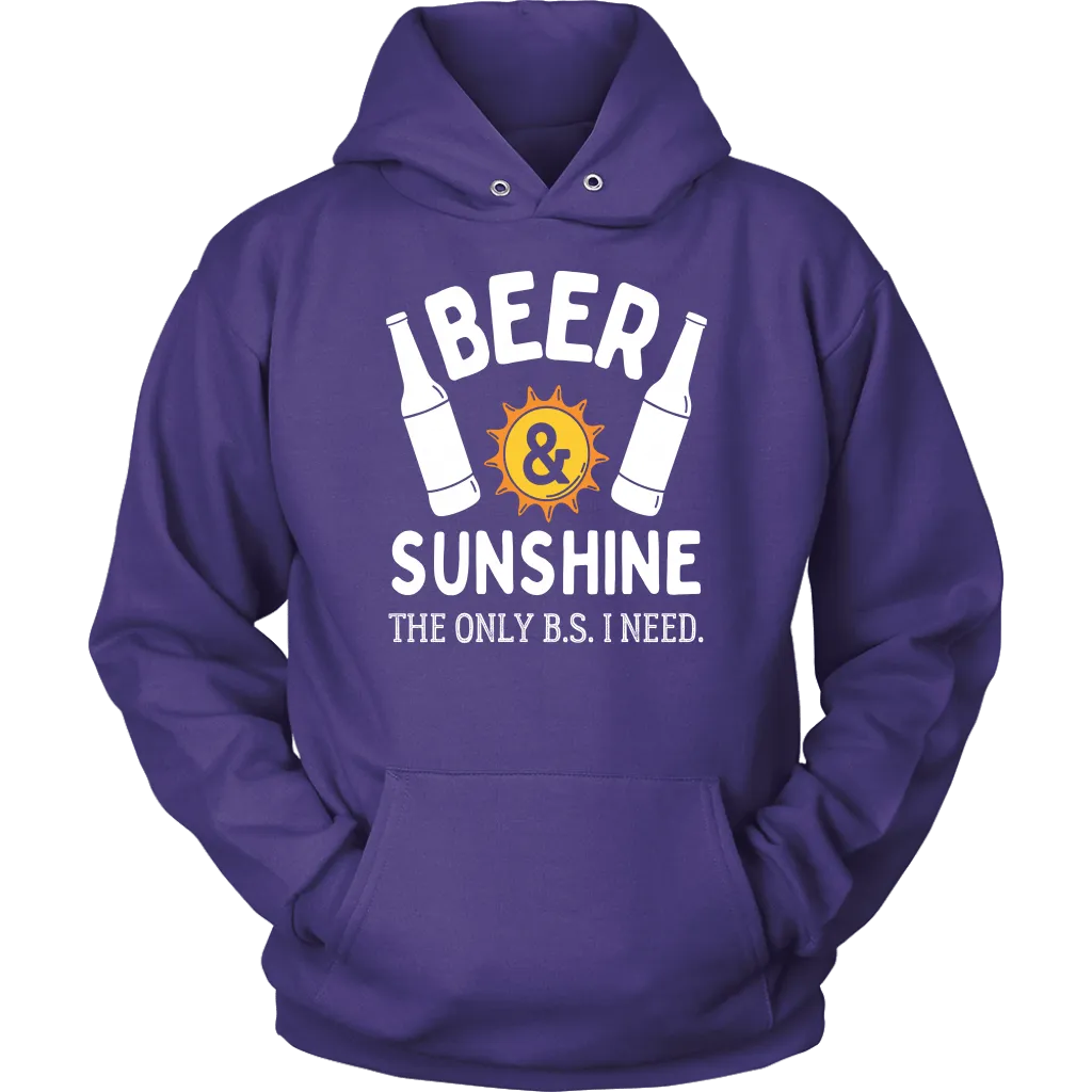 "Beer and Sunshine - The Only B.S. I Need" Shirts and Hoodies