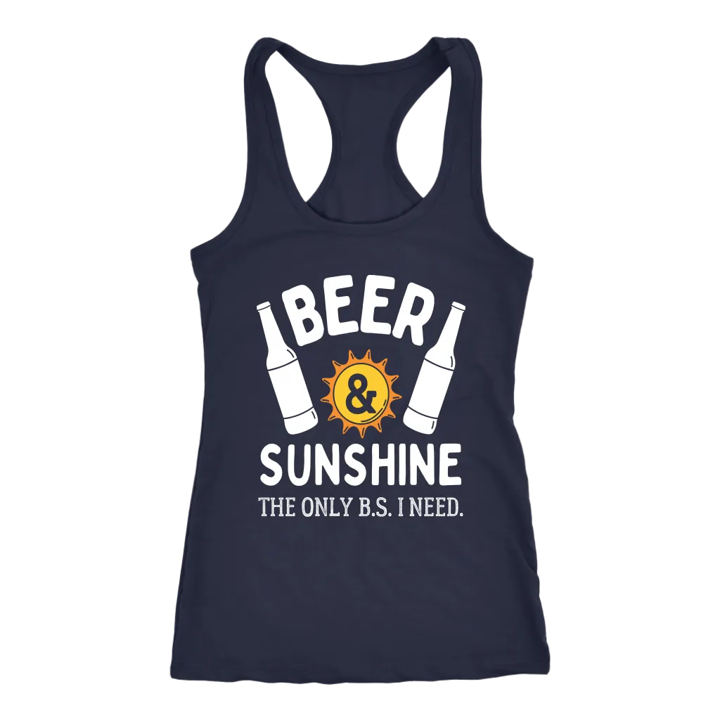 "Beer and Sunshine - The Only B.S. I Need" Shirts and Hoodies